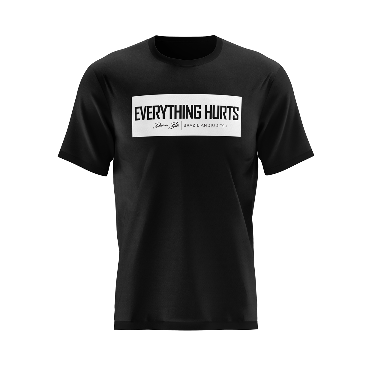 Everything Hurts - BJJ Tee